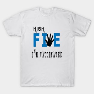 High Five Vaccinated for Men Women Vaccinated T-Shirt